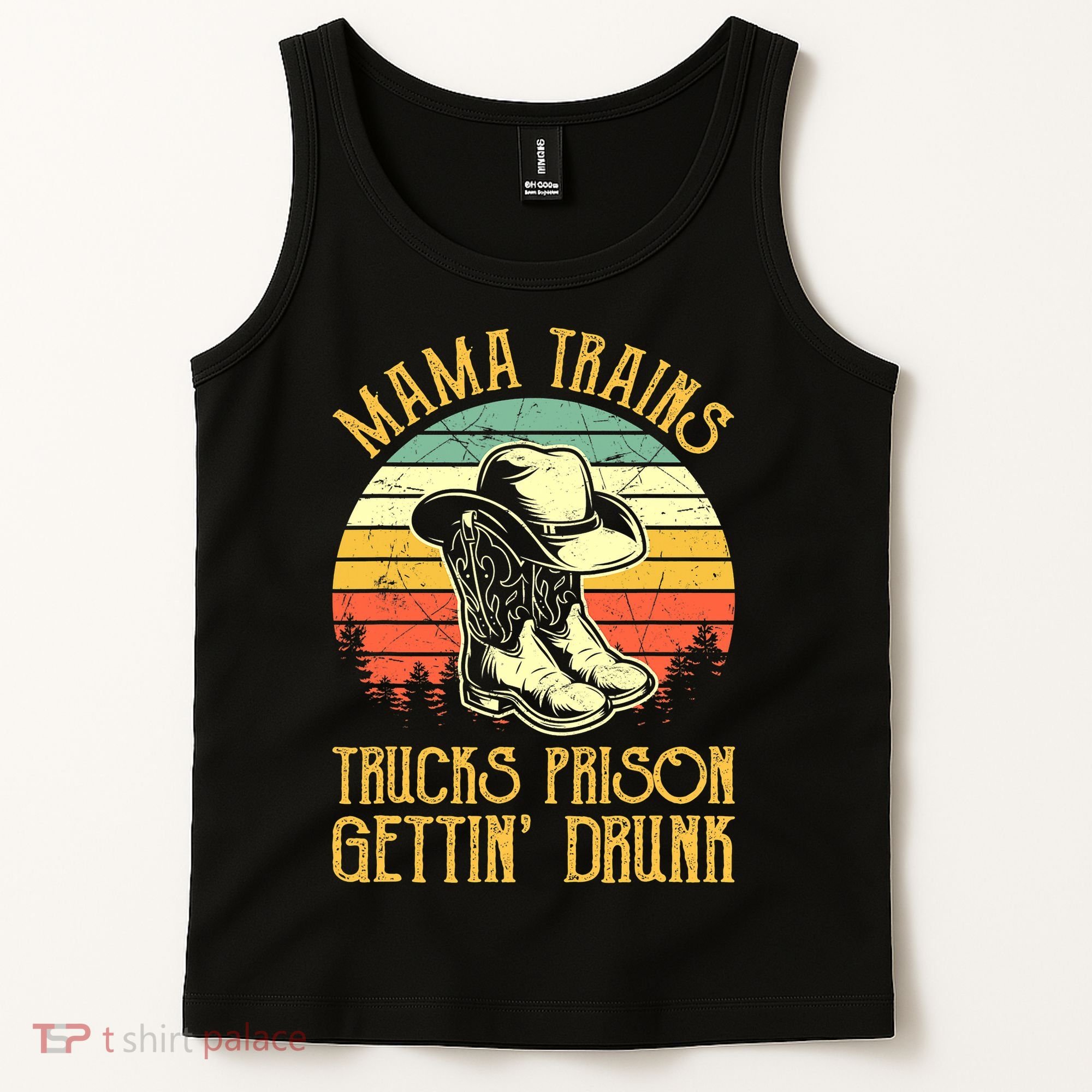 Country Music Mama Trains Trucks Prison Getting Drunk Tank Top