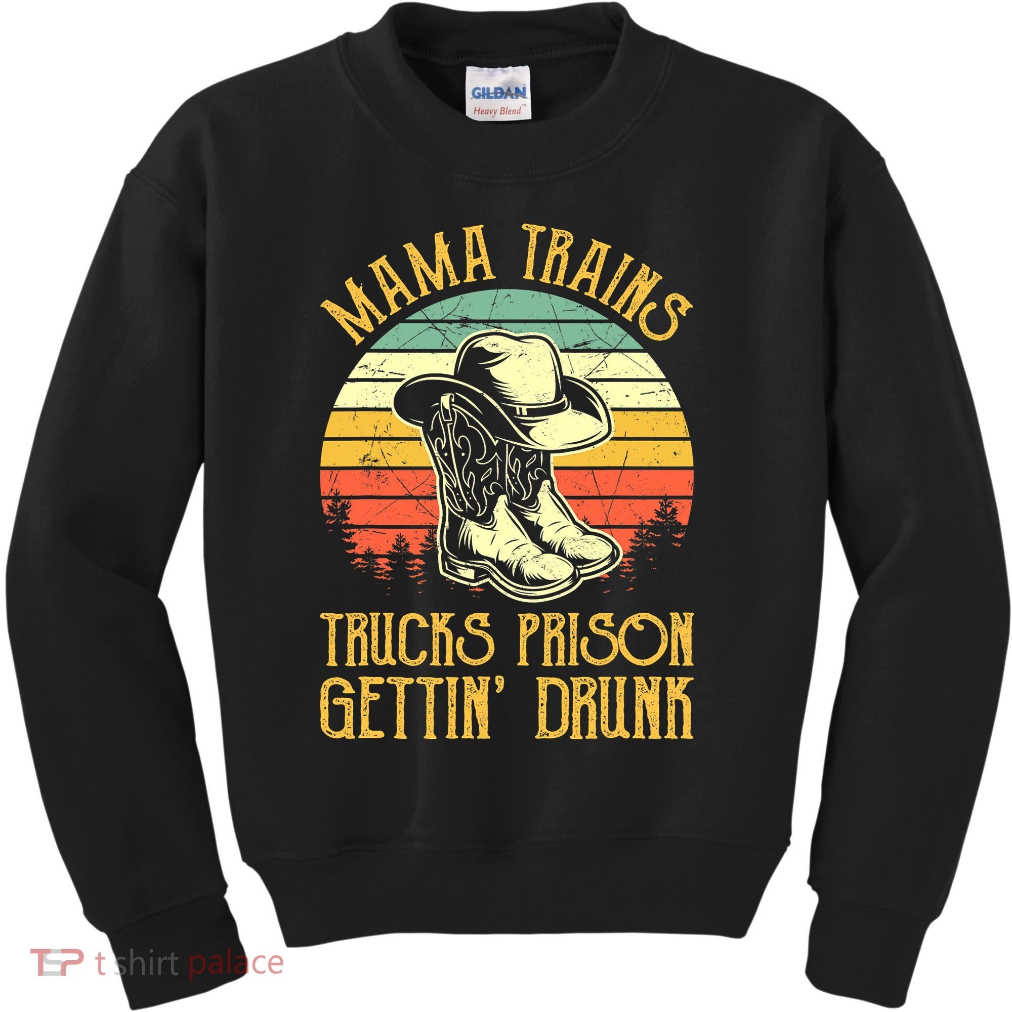Country Music Mama Trains Trucks Prison Getting Drunk Kids Sweatshirt