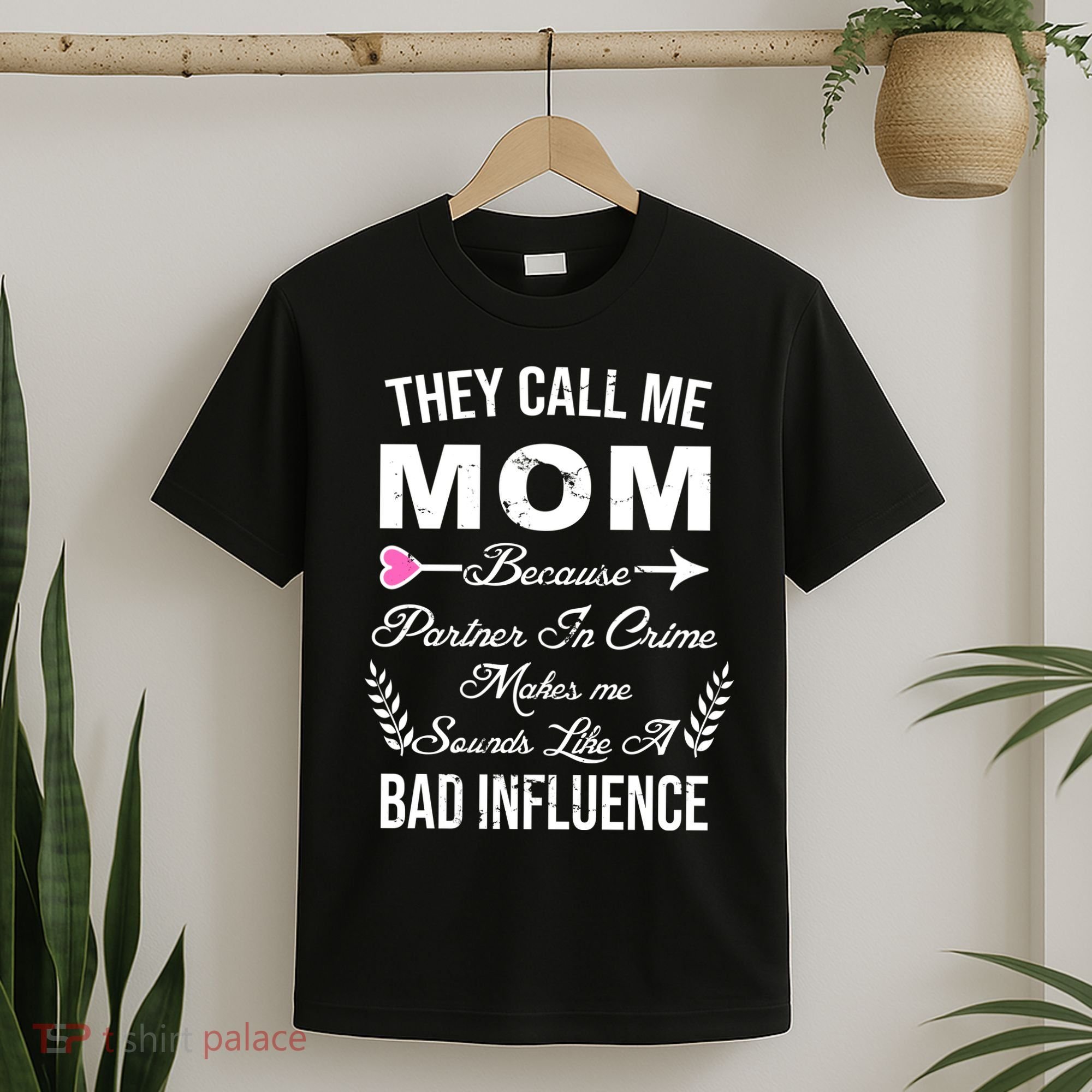 Call Me Mom Partner In Crime Sounds Like A Bad Influence T-Shirt