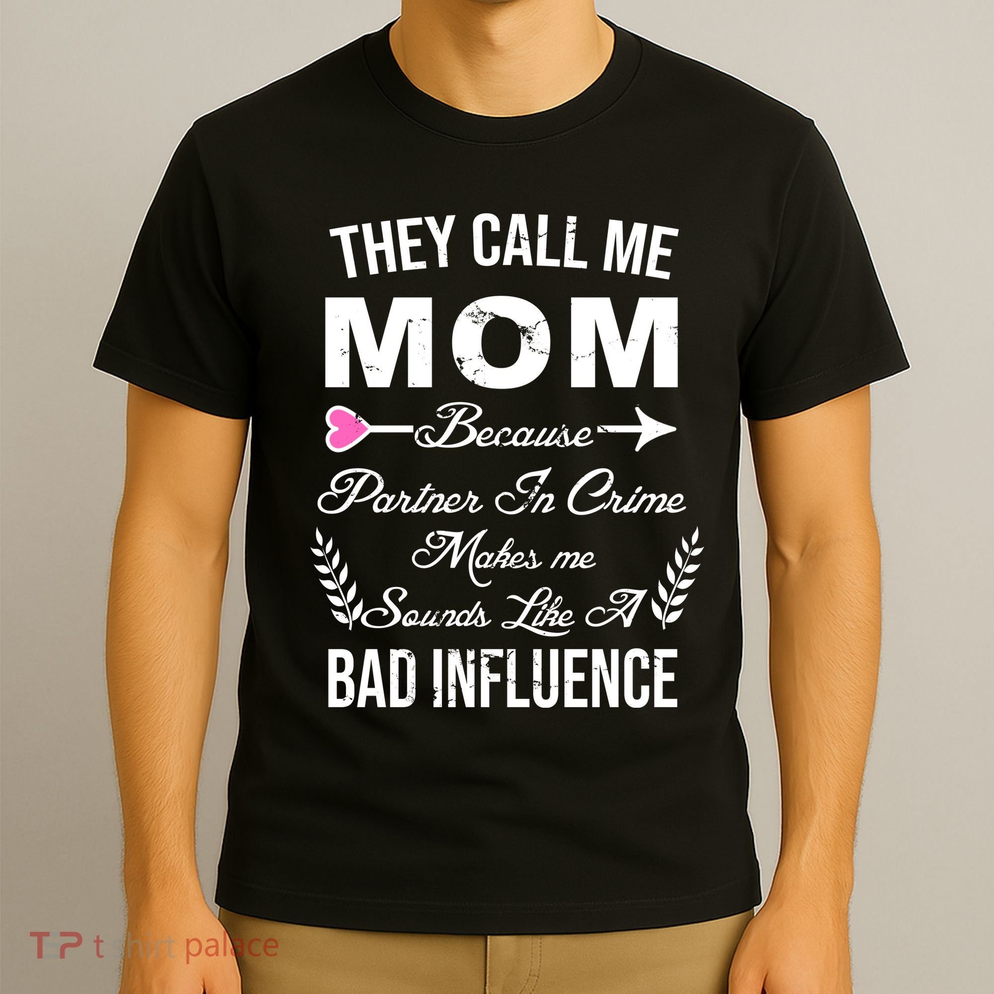Call Me Mom Partner In Crime Sounds Like A Bad Influence T-Shirt