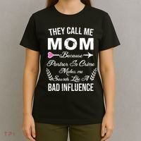 Call Me Mom Partner In Crime Sounds Like A Bad Influence T-Shirt thumb 4