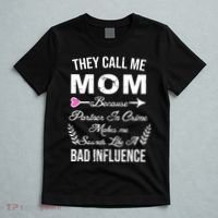 Call Me Mom Partner In Crime Sounds Like A Bad Influence T-Shirt thumb 5