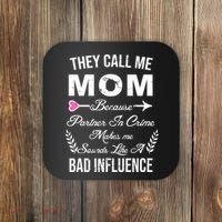 Call Me Mom Partner In Crime Sounds Like A Bad Influence Coaster thumb 0
