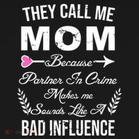 Call Me Mom Partner In Crime Sounds Like A Bad Influence Polo thumb 3