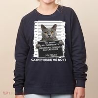 Catnip Made Me Do It Funny Cat Tee Women's Sweatshirt thumb 0