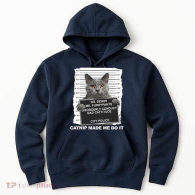 Catnip Made Me Do It Funny Cat Tee Hoodie
