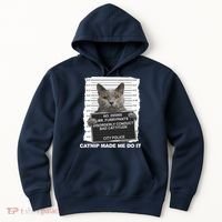 Catnip Made Me Do It Funny Cat Tee Hoodie thumb 0