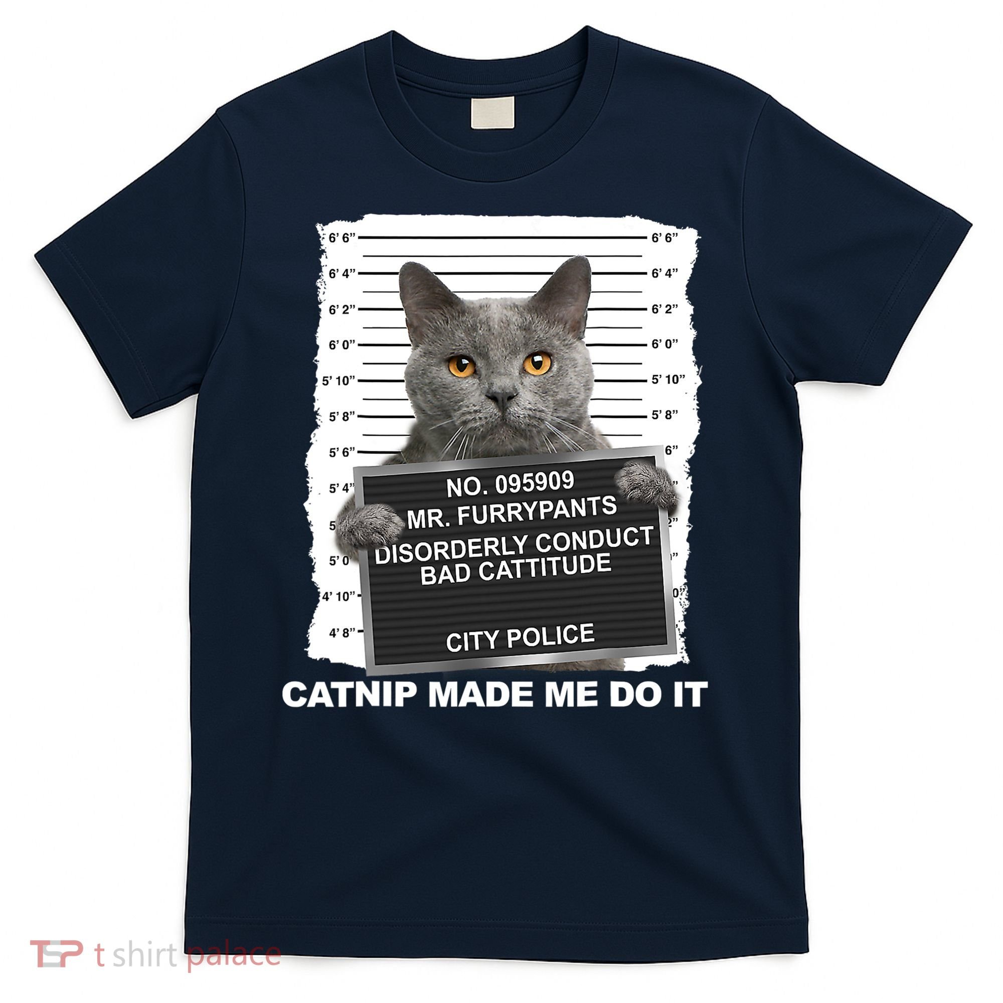 Catnip Made Me Do It Funny Cat Tee T-Shirt