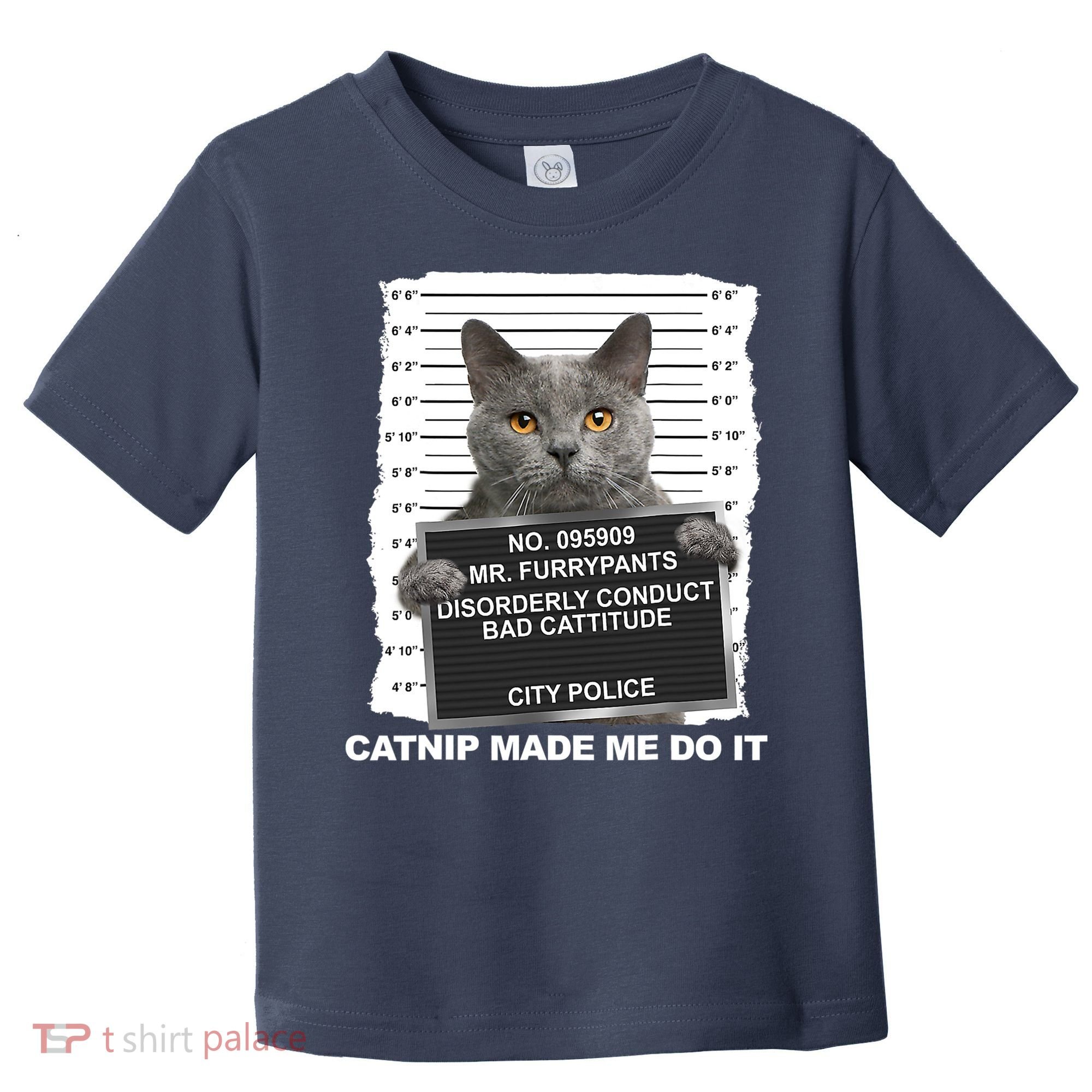 Catnip Made Me Do It Funny Cat Tee Toddler T-Shirt