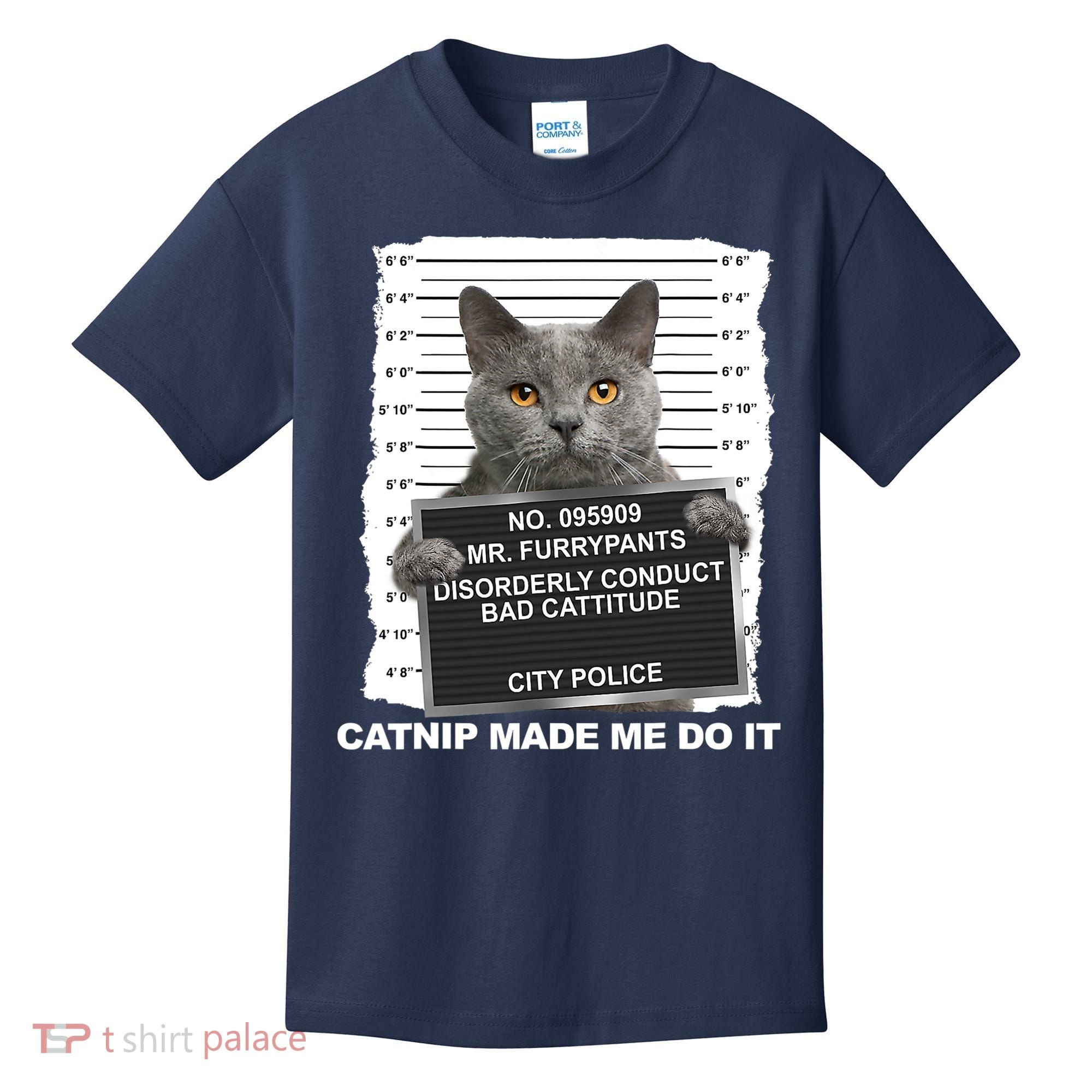 Catnip Made Me Do It Funny Cat Tee Kids T-Shirt