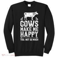 Cows Make Me Happy You Not So Much Farming Sweatshirt thumb 0