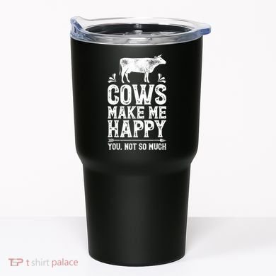 Cows Make Me Happy You Not So Much Farming Tumbler