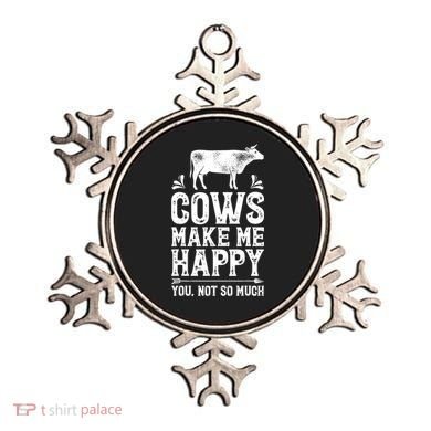 Cows Make Me Happy You Not So Much Farming Ornament