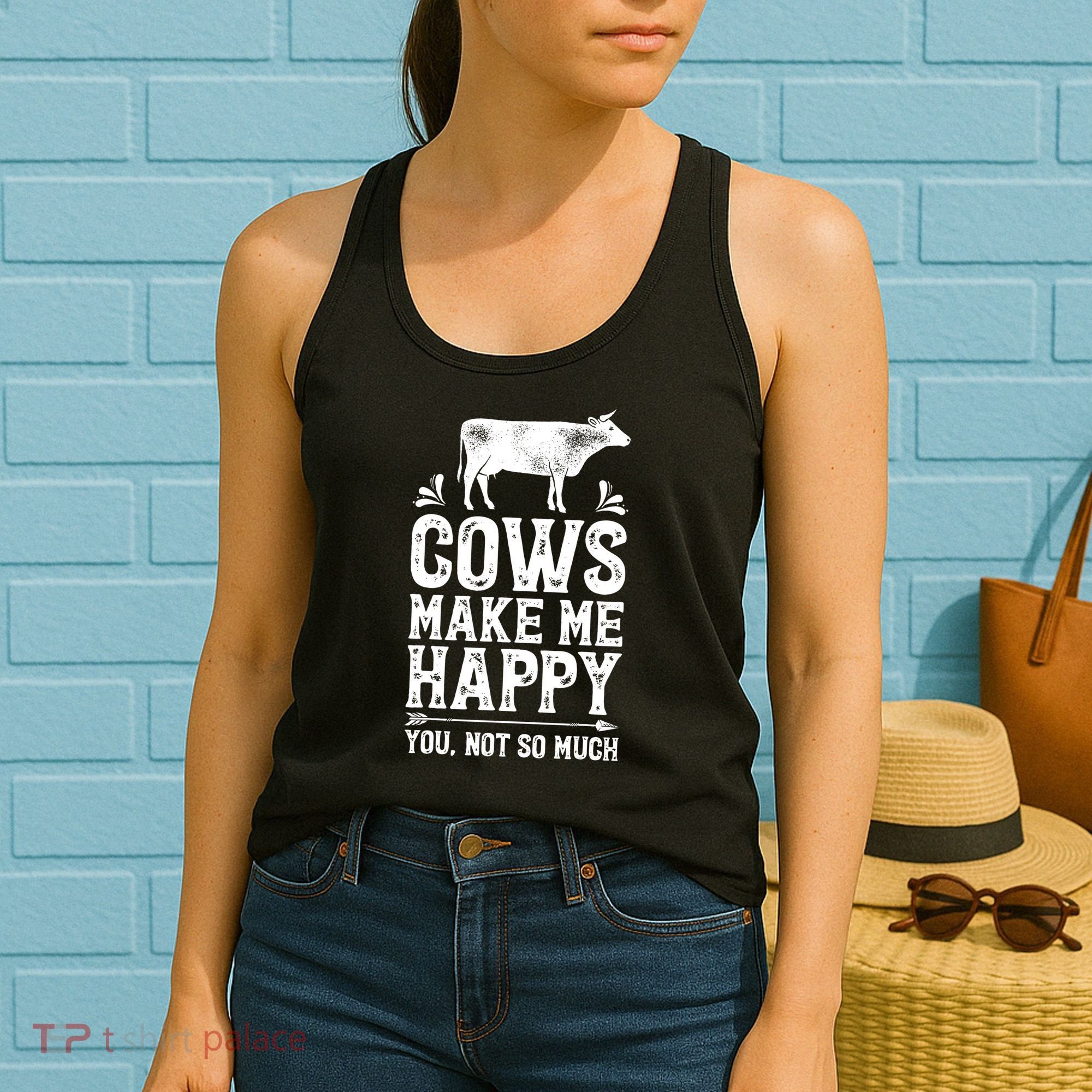 Cows Make Me Happy You Not So Much Farming Women's Tank Top