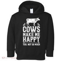 Cows Make Me Happy You Not So Much Farming Toddler Hoodie thumb 0