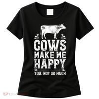 Cows Make Me Happy You Not So Much Farming Women's T-Shirt thumb 0