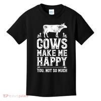 Cows Make Me Happy You Not So Much Farming Kids T-Shirt thumb 0