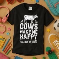 Cows Make Me Happy You Not So Much Farming Kids T-Shirt thumb 3
