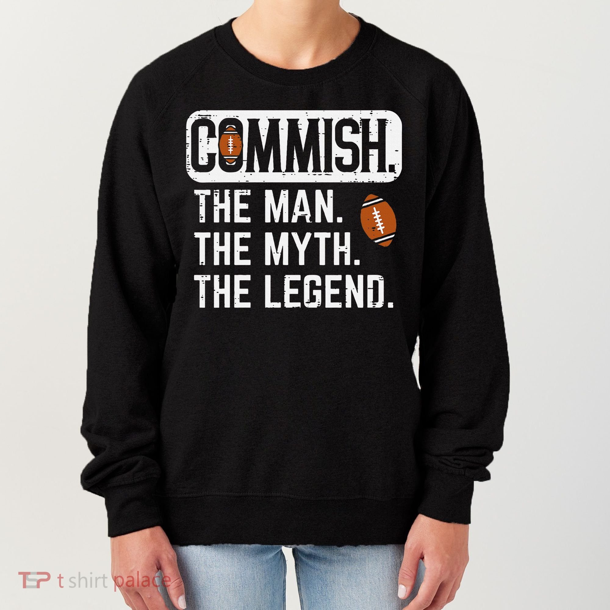 Commish Man Myth Legend Fantasy Football Commissioner Women's Sweatshirt