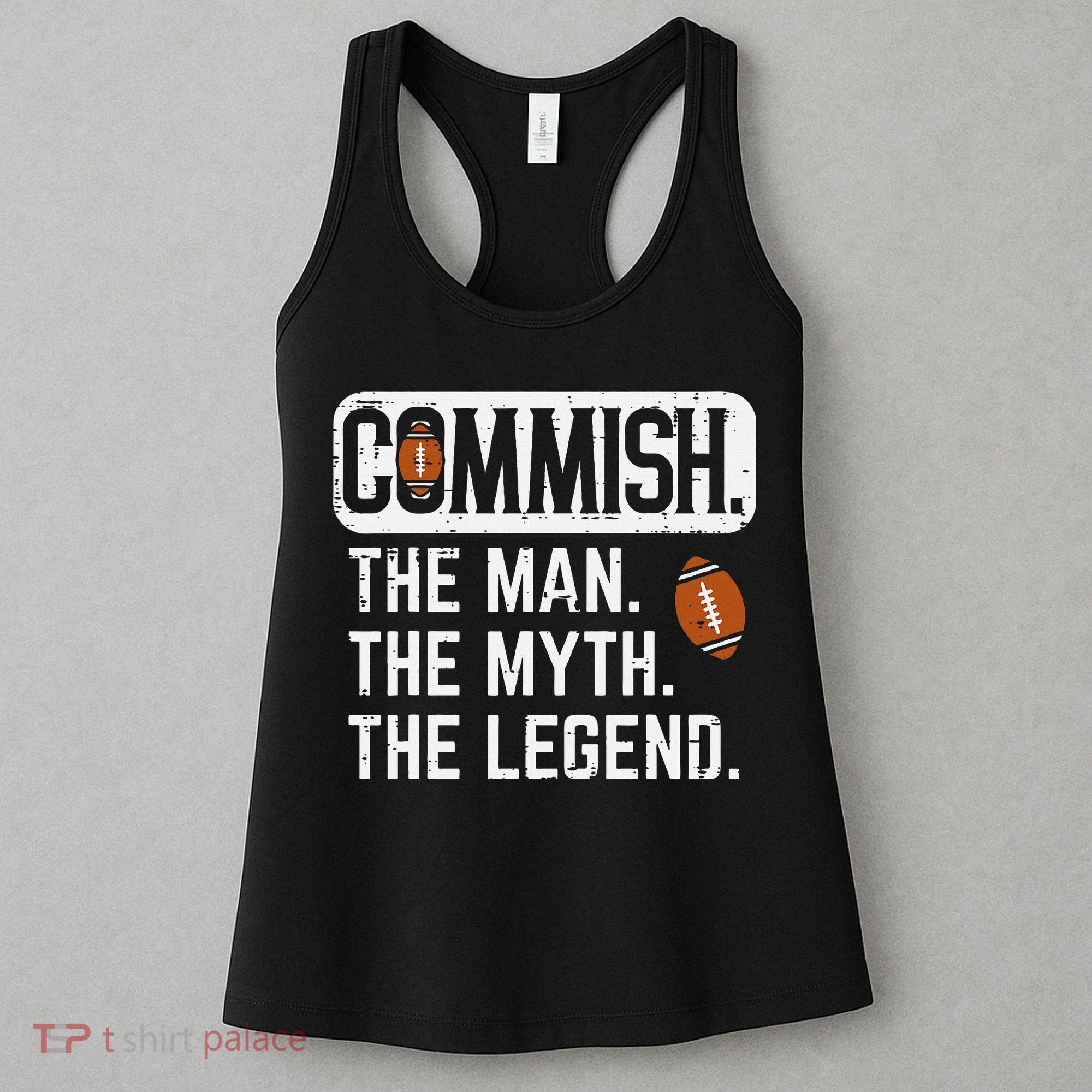 Commish Man Myth Legend Fantasy Football Commissioner Women's Tank Top