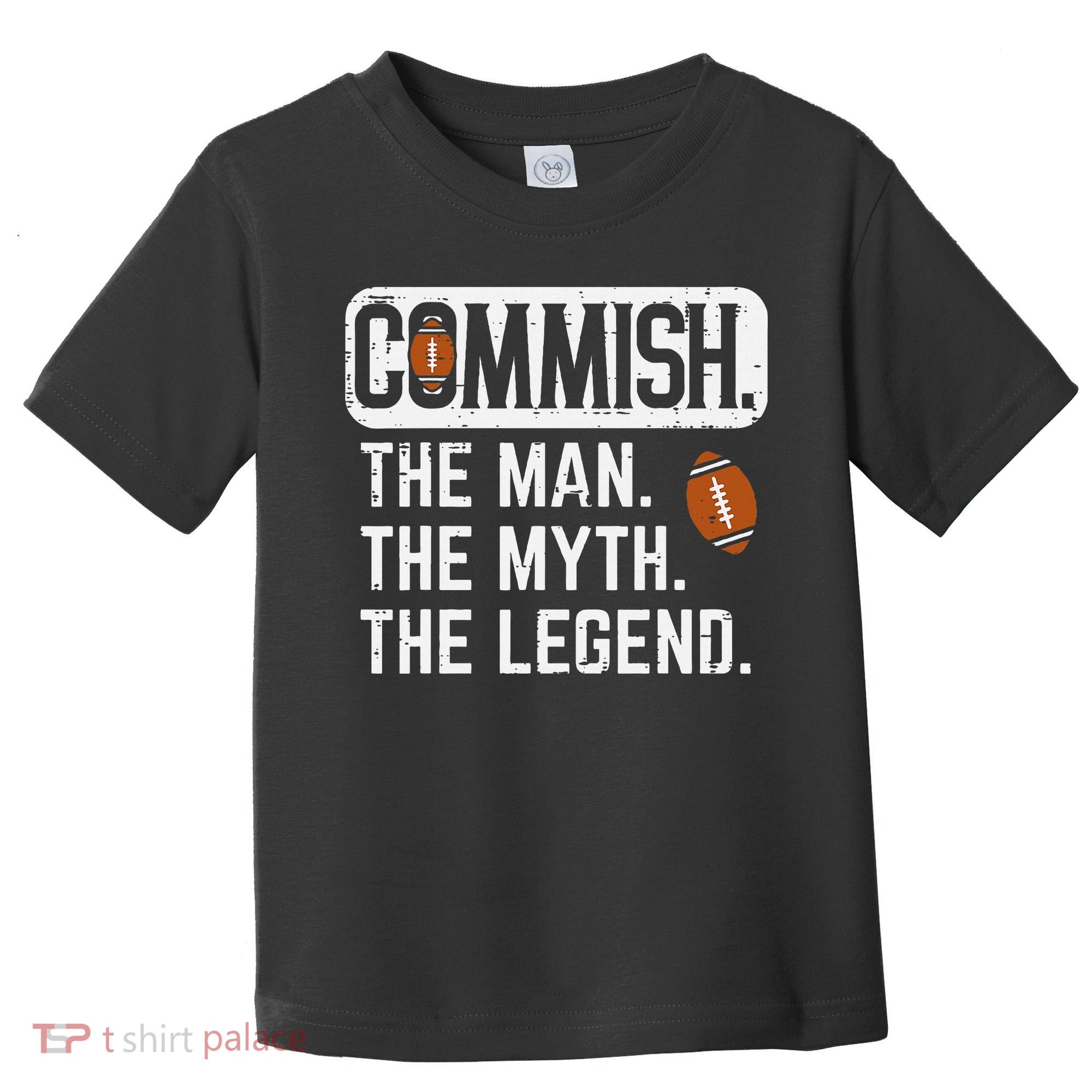 Commish Man Myth Legend Fantasy Football Commissioner Toddler T-Shirt