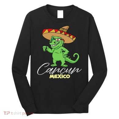 Cancun Mexico Mexican T Rex Dino Funny Cancun Long Sleeve Shirt