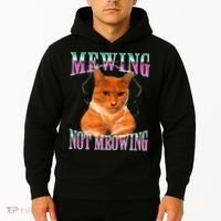 Cat Mewing Meme Mewing Not Meowing Hoodie thumb 2