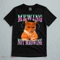 Cat Mewing Meme Mewing Not Meowing T-Shirt thumb 5