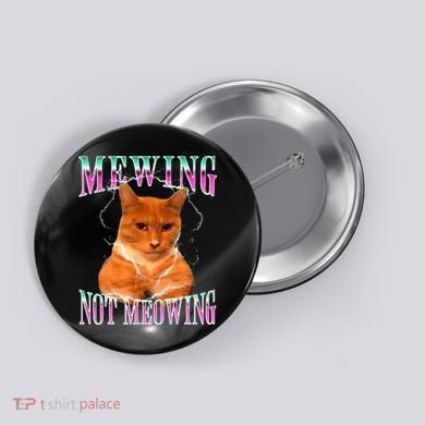 Cat Mewing Meme Mewing Not Meowing Button