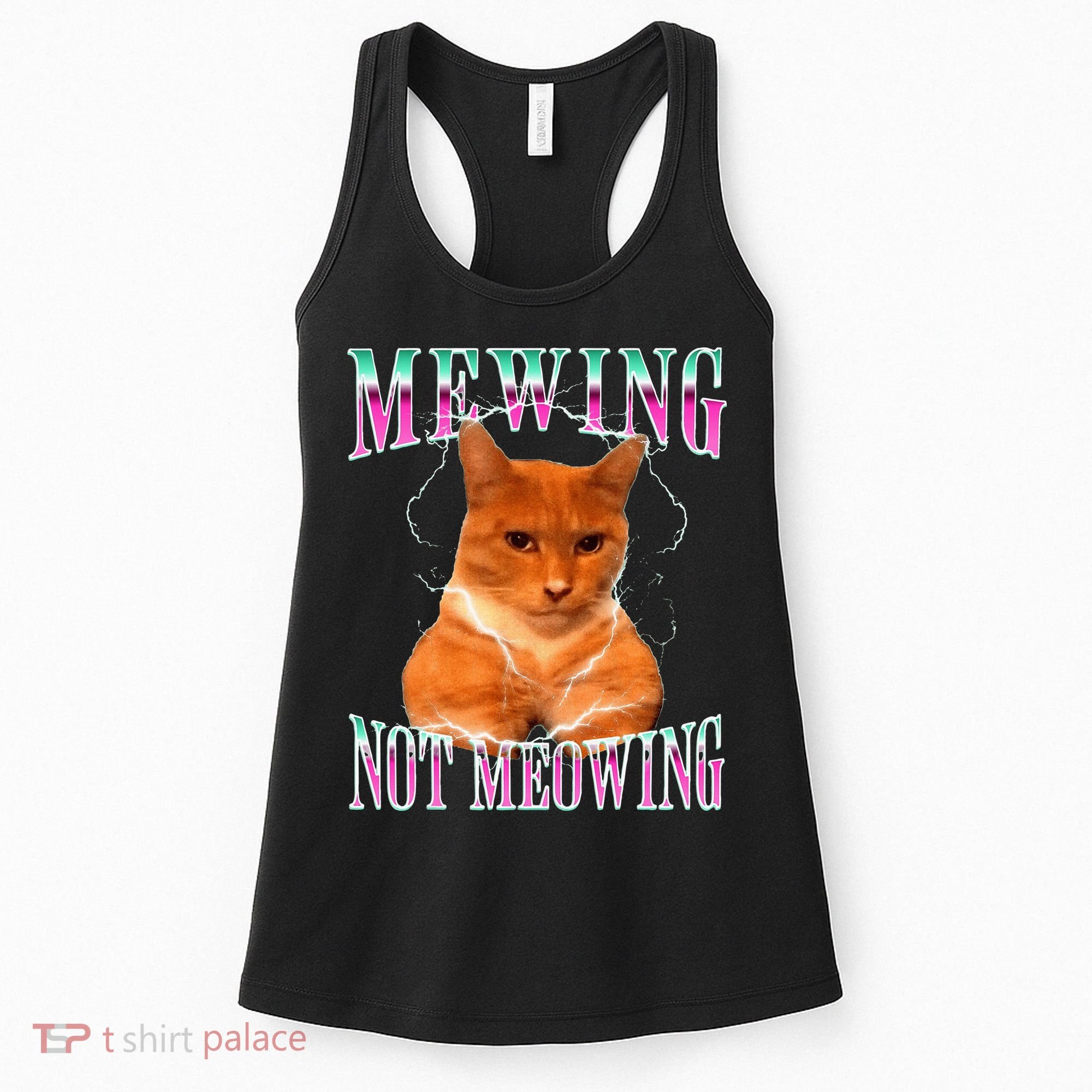 Cat Mewing Meme Mewing Not Meowing Women's Tank Top