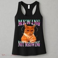 Cat Mewing Meme Mewing Not Meowing Women's Tank Top thumb 3