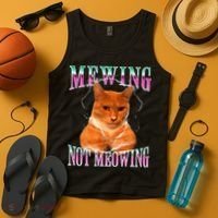 Cat Mewing Meme Mewing Not Meowing Tank Top thumb 4