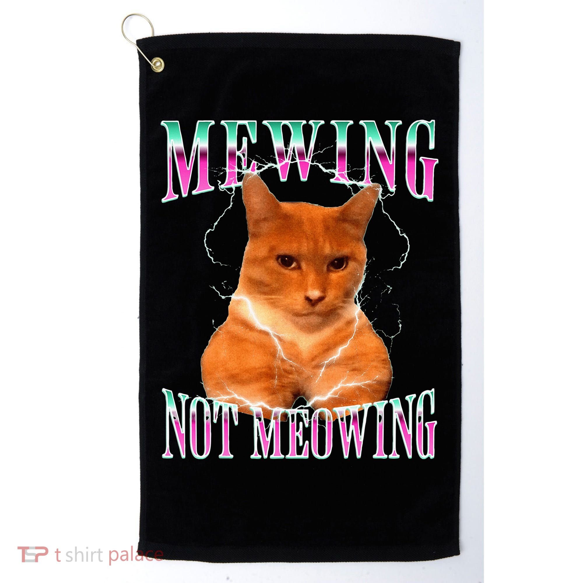 Cat Mewing Meme Mewing Not Meowing Golf Towel
