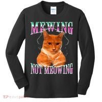 Cat Mewing Meme Mewing Not Meowing Kids Long Sleeve Shirt thumb 0
