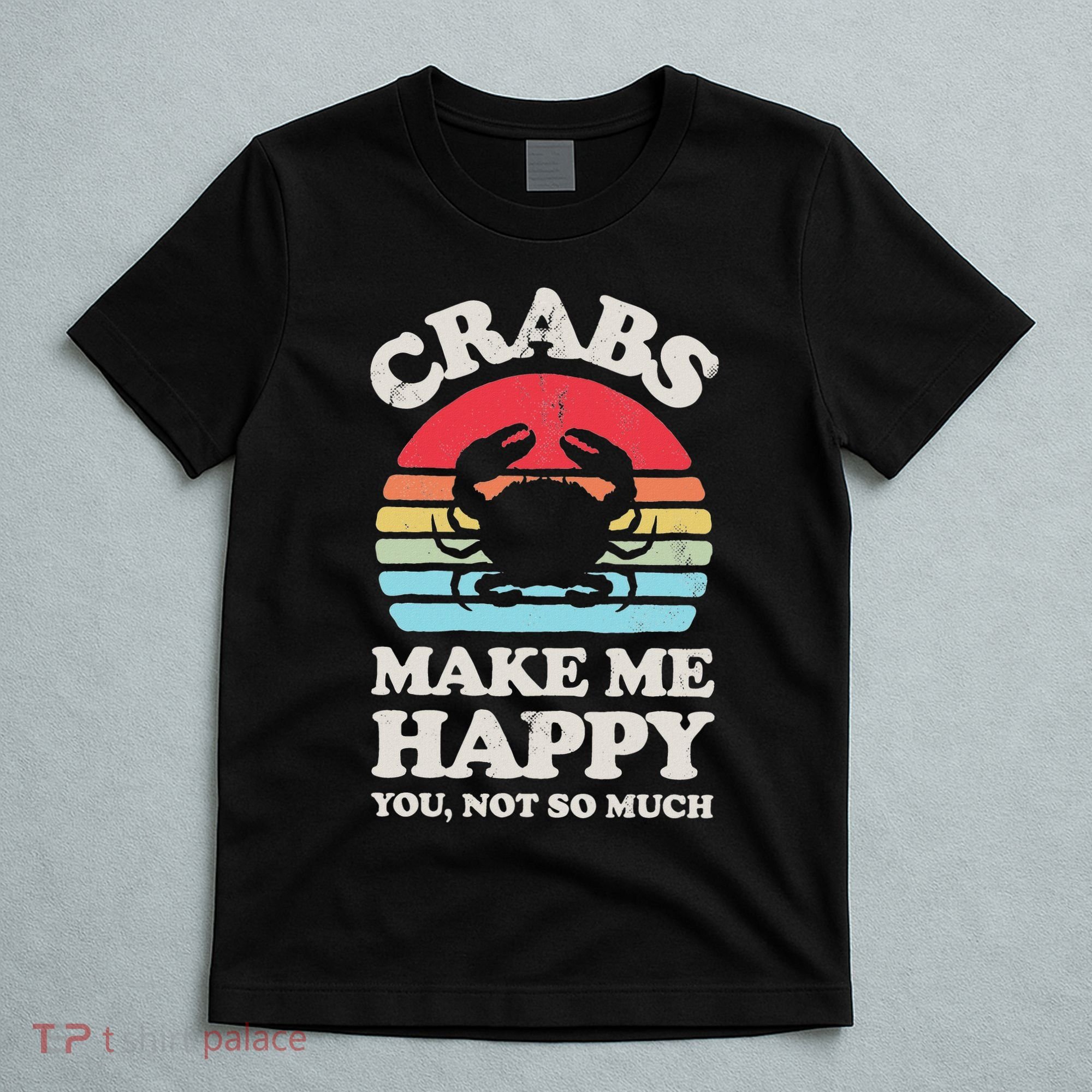 Crabs Make Me Happy Crab Sea Animal Seafood Lover Retro Men T-Shirt