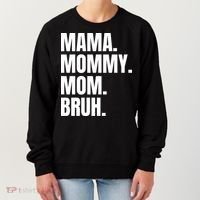 Classic Mama Mommy Mom Bruh Meme Women's Sweatshirt thumb 0