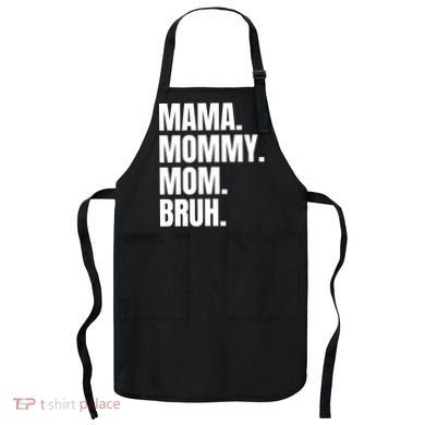 Classic Mama Mommy Mom Bruh Meme Apron
