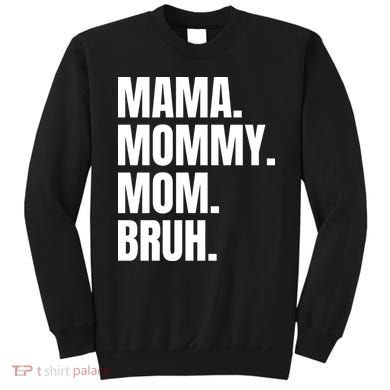 Classic Mama Mommy Mom Bruh Meme Sweatshirt