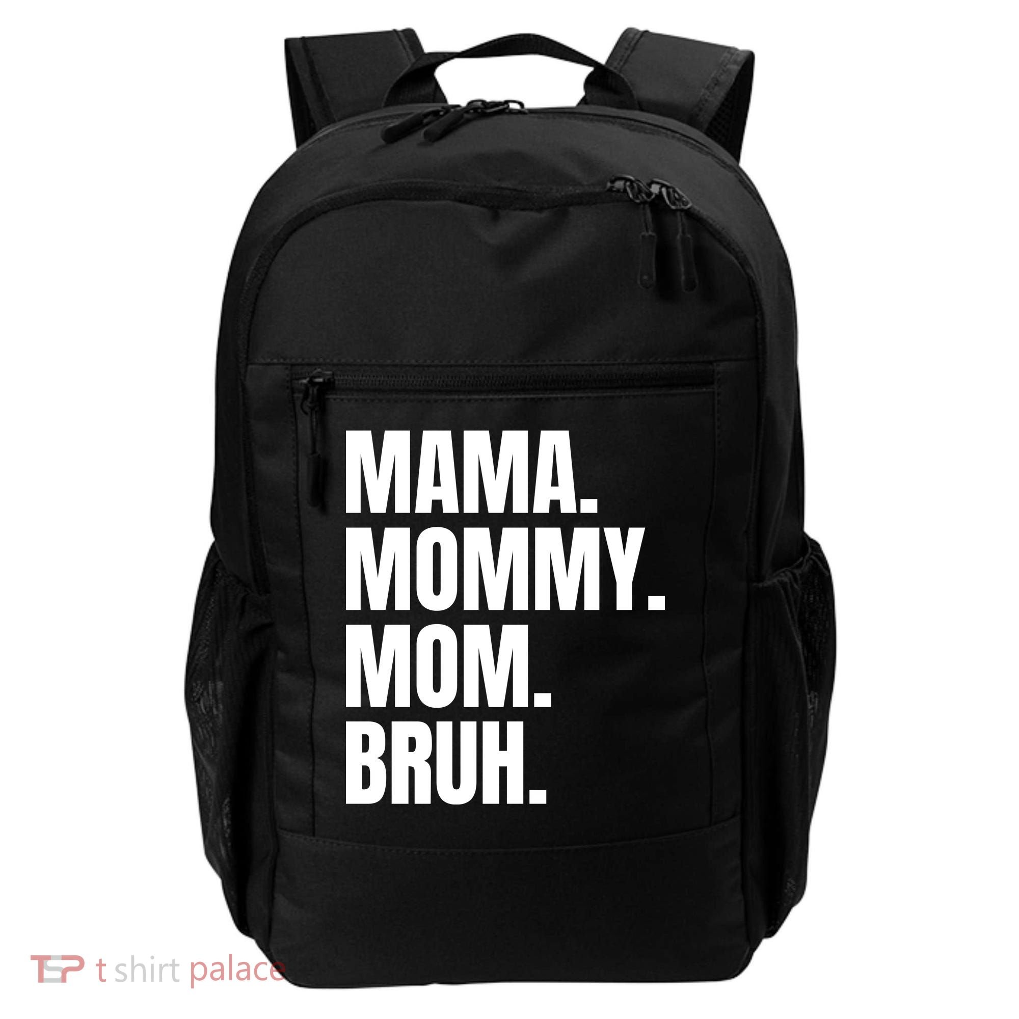 Classic Mama Mommy Mom Bruh Meme Backpack