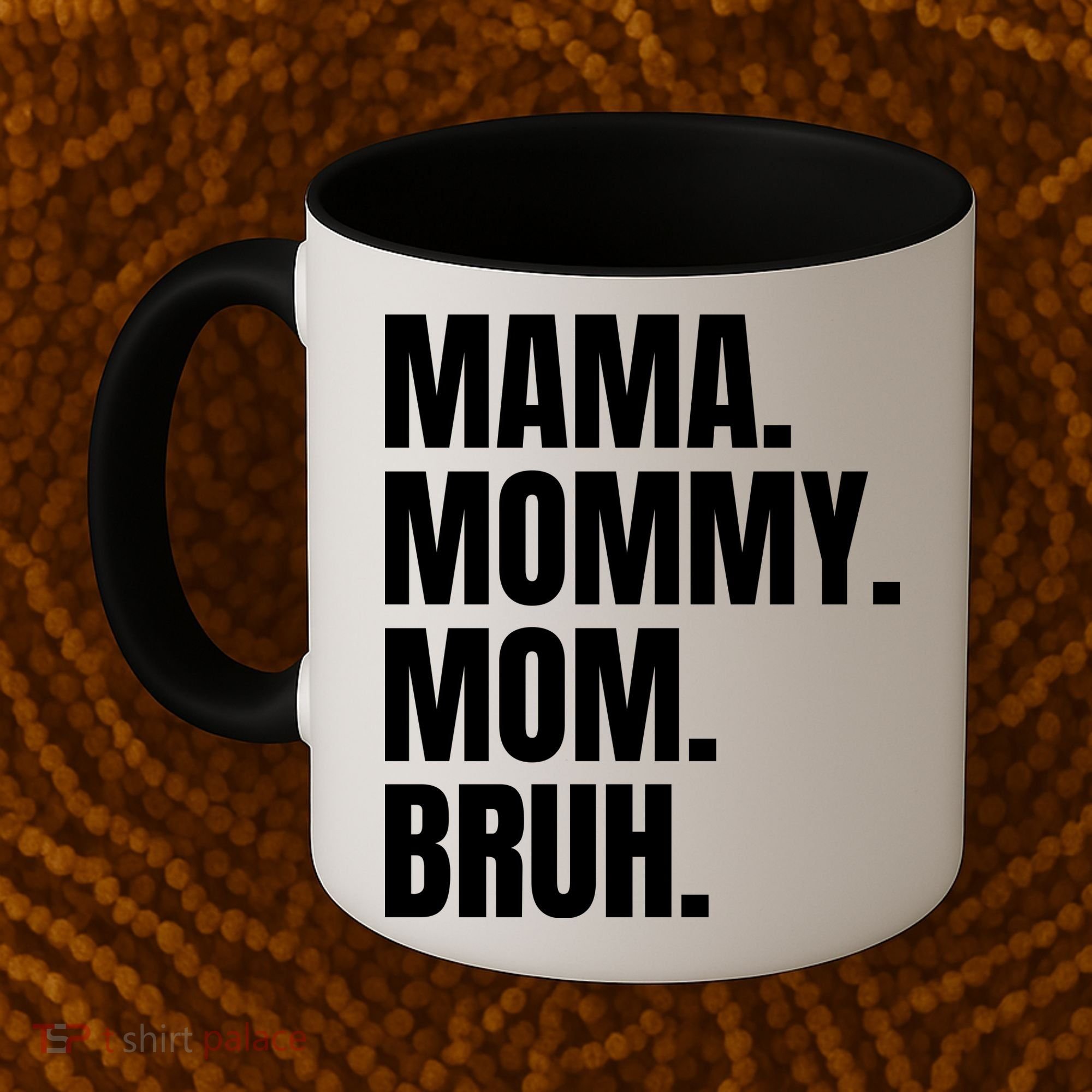 Classic Mama Mommy Mom Bruh Meme Coffee Mug