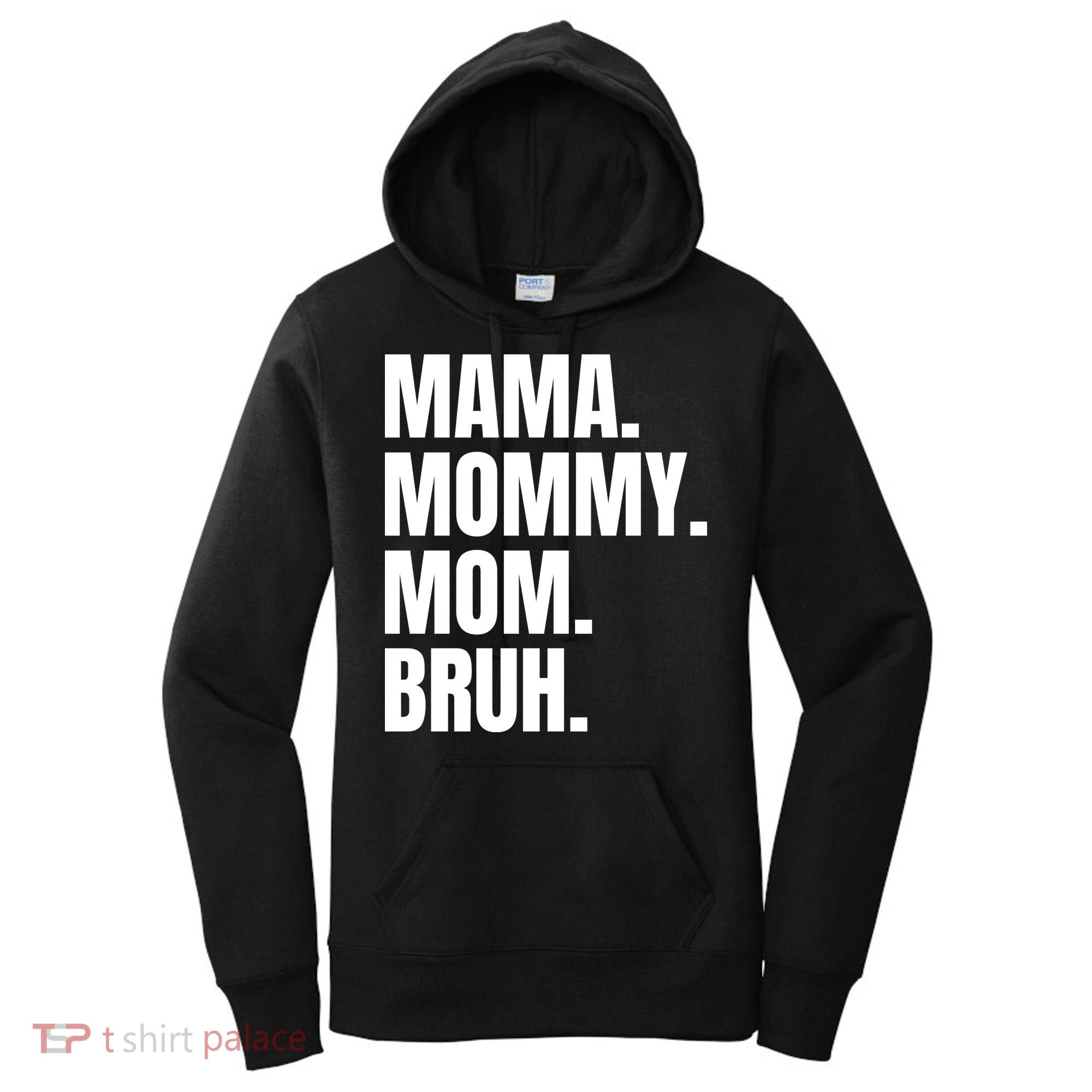 Classic Mama Mommy Mom Bruh Meme Women's Hoodie