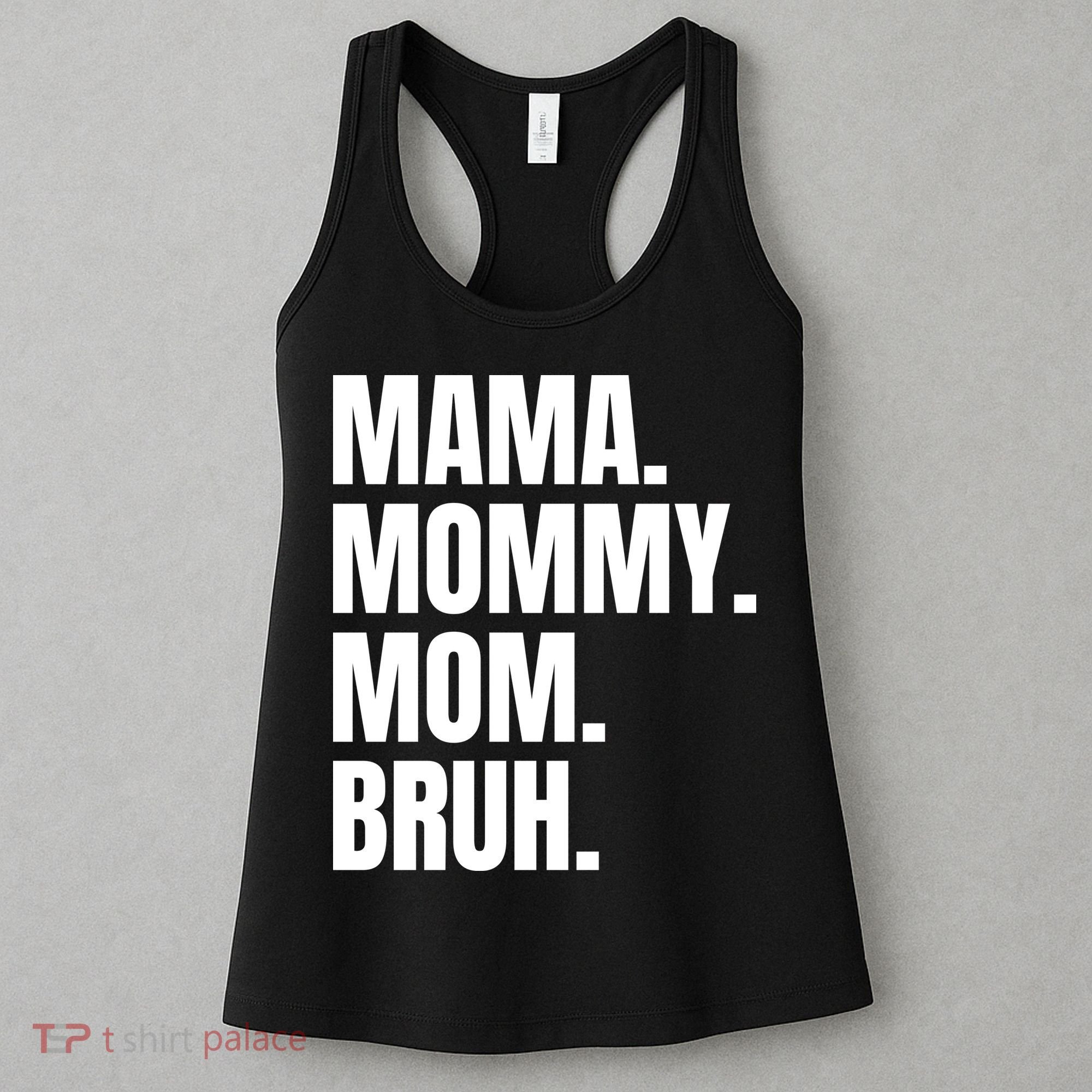 Classic Mama Mommy Mom Bruh Meme Women's Tank Top