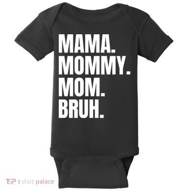 Classic Mama Mommy Mom Bruh Meme Baby Bodysuit