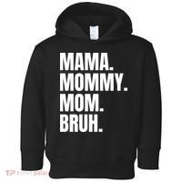 Classic Mama Mommy Mom Bruh Meme Toddler Hoodie thumb 0