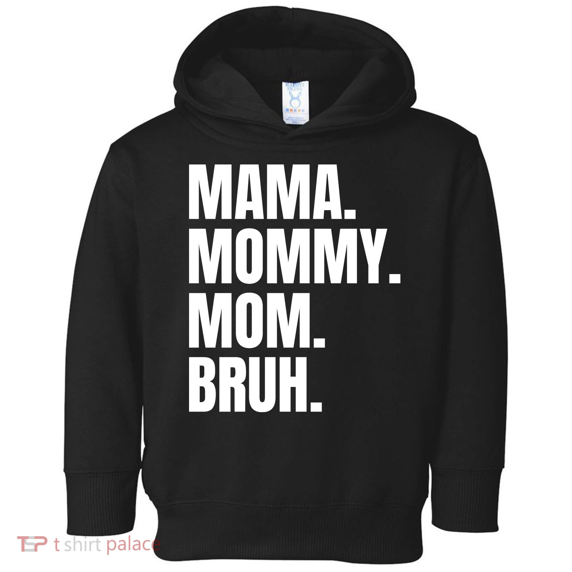 Classic Mama Mommy Mom Bruh Meme Toddler Hoodie