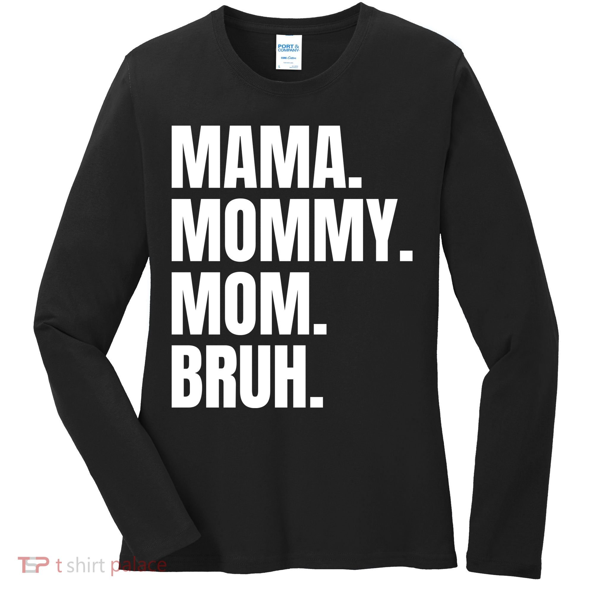 Classic Mama Mommy Mom Bruh Meme Women's Long Sleeve Shirt