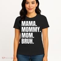 Classic Mama Mommy Mom Bruh Meme Women's T-Shirt thumb 4