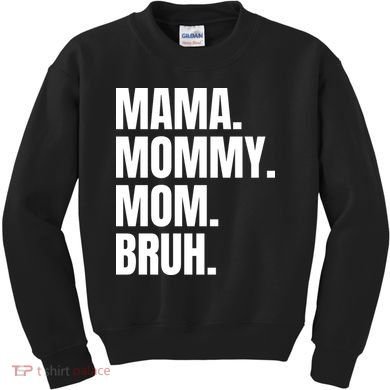 Classic Mama Mommy Mom Bruh Meme Kids Sweatshirt
