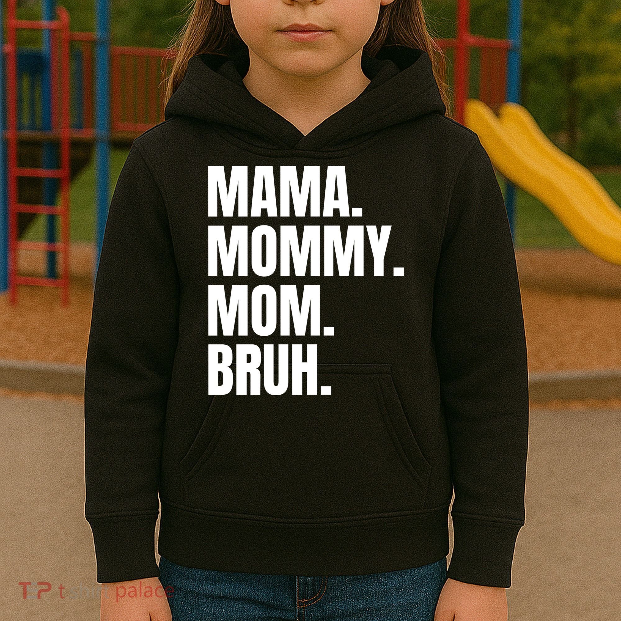 Classic Mama Mommy Mom Bruh Meme Kids Hoodie