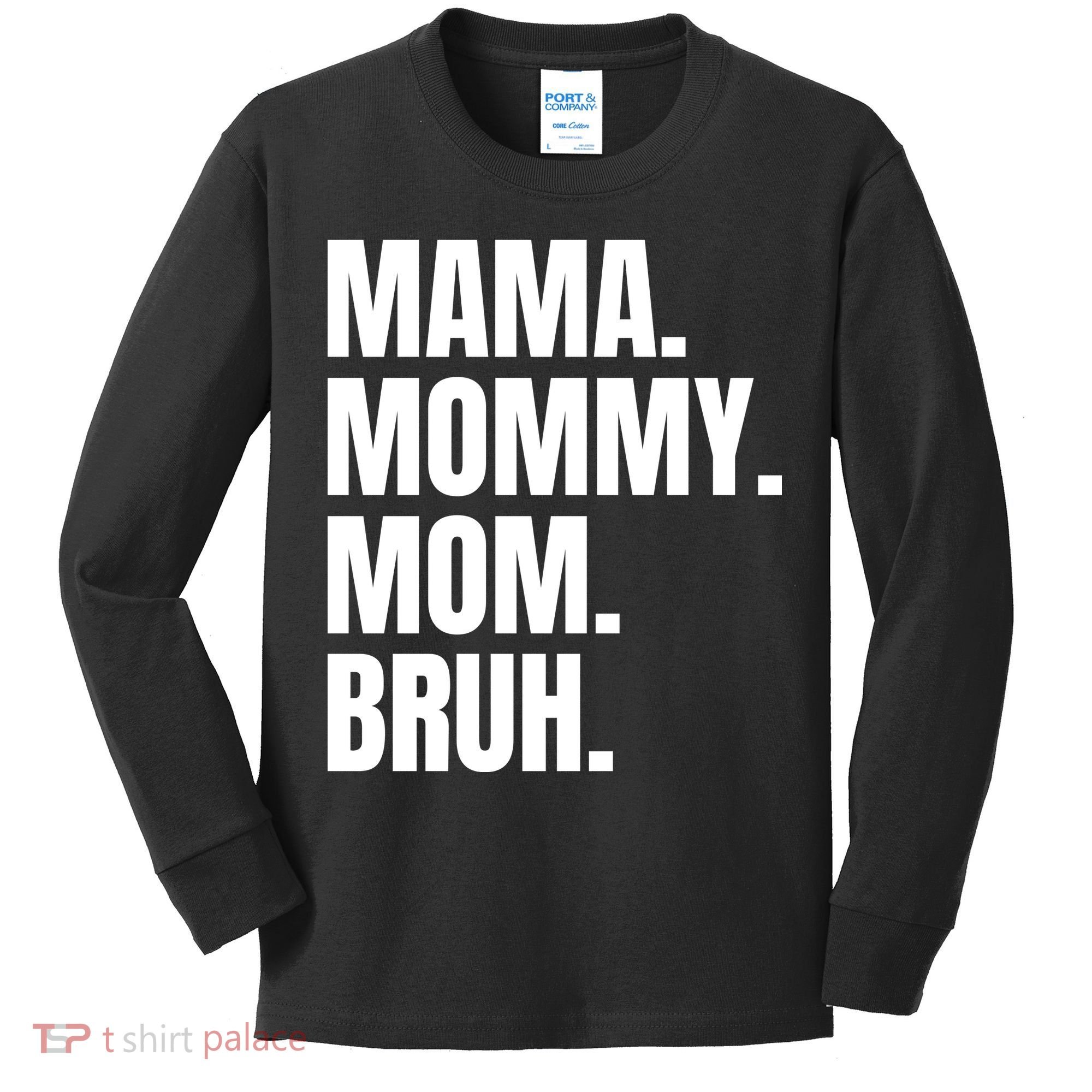 Classic Mama Mommy Mom Bruh Meme Kids Long Sleeve Shirt